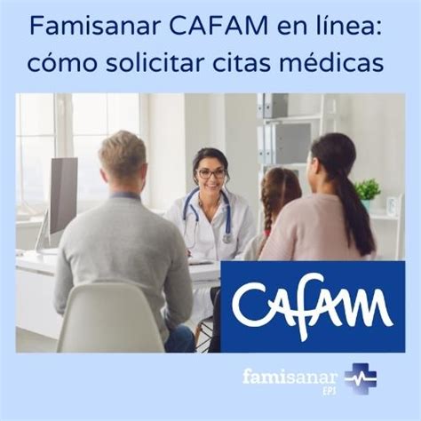 famisanar cafam en línea citas|Sacar Citas Cafam en Famisanar 【 Teléfono y En。